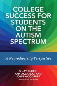 College Success for Students on the Autism Spectrum : A Neurodiversity Perspective