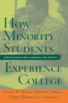 How Minority Students Experience College : Implications for Planning and Policy