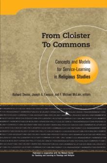 From Cloister To Commons : Concepts and Models for Service Learning in Religious Studies