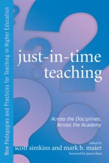 Just in Time Teaching : Across the Disciplines, and Across the Academy