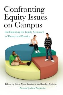 Confronting Equity Issues on Campus : Implementing the Equity Scorecard in Theory and Practice