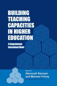 Building Teaching Capacities in Higher Education : A Comprehensive International Model