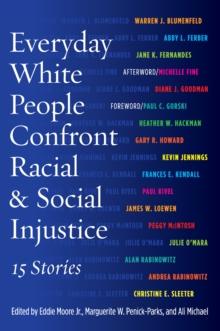 Everyday White People Confront Racial and Social Injustice : 15 Stories