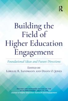 Building the Field of Higher Education Engagement : Foundational Ideas and Future Directions