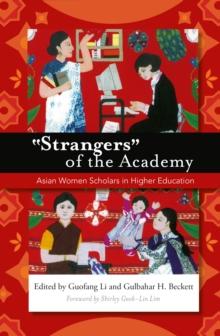 "Strangers" of the Academy : Asian Women Scholars in Higher Education