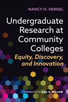 Undergraduate Research at Community Colleges : Equity, Discovery, and Innovation