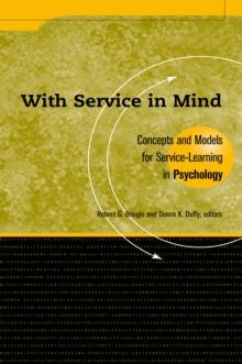 With Service In Mind : Concepts and Models for Service-Learning in Psychology