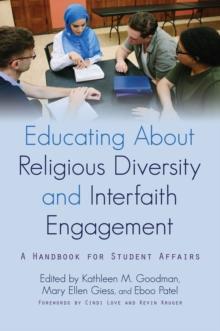 Educating About Religious Diversity and Interfaith Engagement : A Handbook for Student Affairs