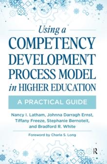 Using a Competency Development Process Model in Higher Education : A Practical Guide