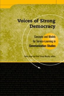 Voices of Strong Democracy : Concepts and Models for Service Learning in Communication Studies