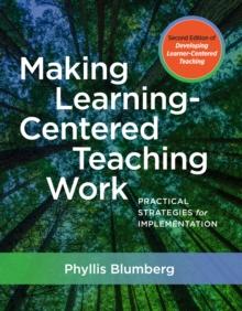 Making Learning-Centered Teaching Work : Practical Strategies for Implementation