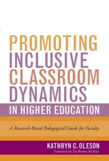 Promoting Inclusive Classroom Dynamics in Higher Education : A Research-Based Pedagogical Guide for Faculty