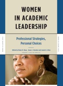 Women in Academic Leadership : Professional Strategies, Personal Choices