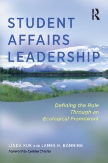 Student Affairs Leadership : Defining the Role Through an Ecological Framework