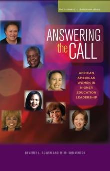 Answering the Call : African American Women in Higher Education Leadership