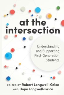 At the Intersection : Understanding and Supporting First-Generation Students