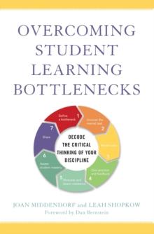 Overcoming Student Learning Bottlenecks : Decode the Critical Thinking of Your Discipline