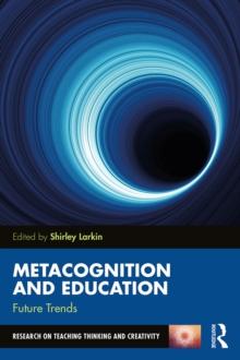 Metacognition and Education: Future Trends