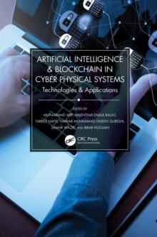 Artificial Intelligence & Blockchain in Cyber Physical Systems : Technologies & Applications