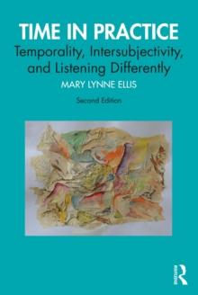 Time in Practice : Temporality, Intersubjectivity, and Listening Differently