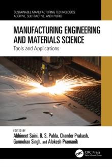 Manufacturing Engineering and Materials Science : Tools and Applications