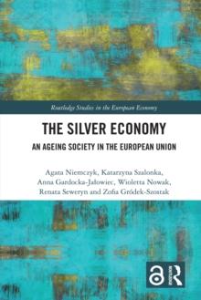 The Silver Economy : An Ageing Society in the European Union