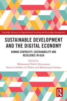 Sustainable Development and the Digital Economy : Human-centricity, Sustainability and Resilience in Asia