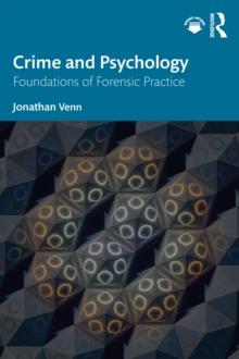 Crime and Psychology : Foundations of Forensic Practice