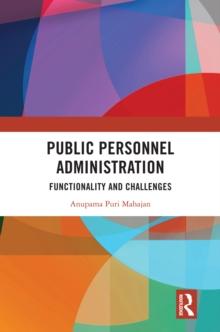 Public Personnel Administration : Functionality and Challenges