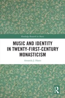 Music and Identity in Twenty-First-Century Monasticism