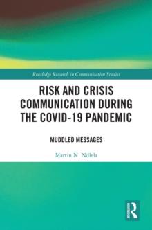 Risk and Crisis Communication During the COVID-19 Pandemic : Muddled Messages