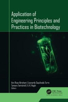 Application of Engineering Principles and Practices In Biotechnology