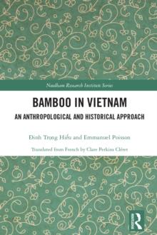 Bamboo in Vietnam : An Anthropological and Historical Approach