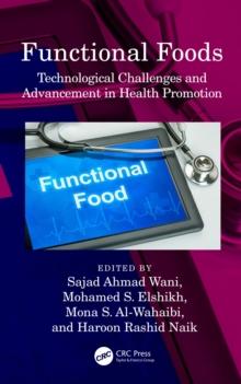 Functional Foods : Technological Challenges and Advancement in Health Promotion