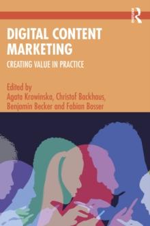 Digital Content Marketing : Creating Value in Practice