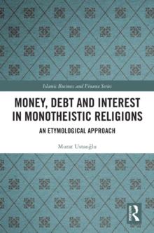 Money, Debt and Interest in Monotheistic Religions : An Etymological Approach