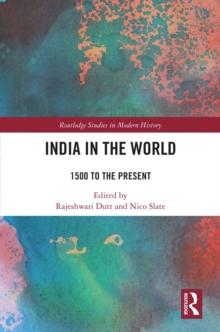 India in the World : 1500 to the Present