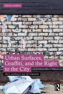 Urban Surfaces, Graffiti, and the Right to the City