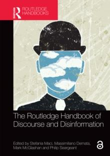 The Routledge Handbook of Discourse and Disinformation