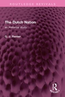 The Dutch Nation : an historical study