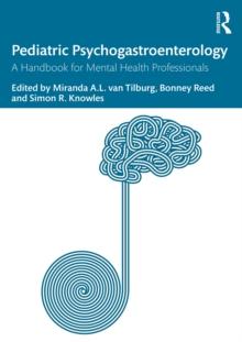 Pediatric Psychogastroenterology : A Handbook for Mental Health Professionals