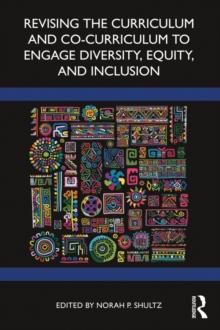 Revising the Curriculum and Co-Curriculum to Engage Diversity, Equity, and Inclusion