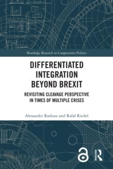 Differentiated Integration Beyond Brexit : Revisiting Cleavage Perspective in Times of Multiple Crises