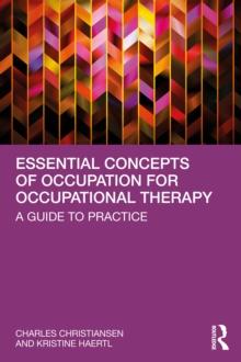 Essential Concepts of Occupation for Occupational Therapy : A Guide to Practice