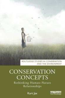 Conservation Concepts : Rethinking Human-Nature Relationships