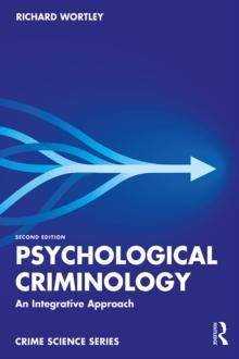 Psychological Criminology : An Integrative Approach