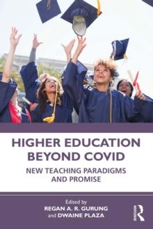 Higher Education Beyond COVID : New Teaching Paradigms and Promise