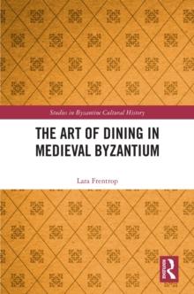 The Art of Dining in Medieval Byzantium