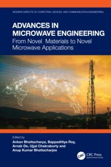 Advances in Microwave Engineering : From Novel Materials to Novel Microwave Applications