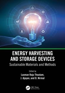 Energy Harvesting and Storage Devices : Sustainable Materials and Methods